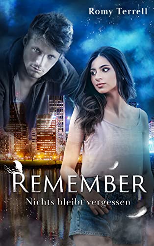 Remember - Nichts bleibt vergessen: Romantischer Thriller mit einem Bad Boy zum verlieben