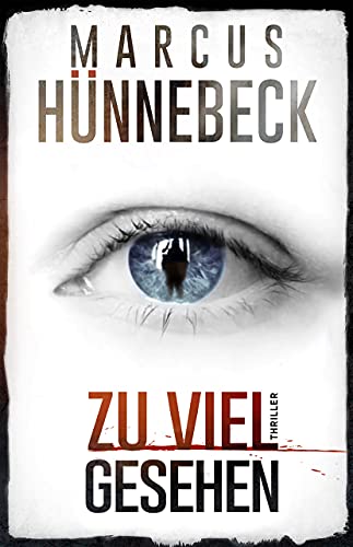 Zu viel gesehen: Thriller (Till Buchinger 4)