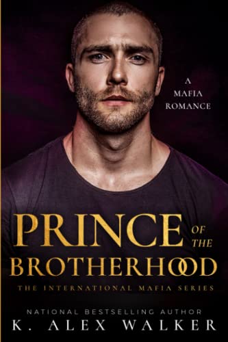 Prince of the Brotherhood: A Mafia Romance (The International Mafia Series, Band 1)