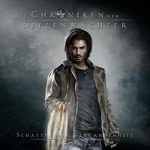 Schatten der Vergangenheit: Die Chroniken der Seelenwächter 3