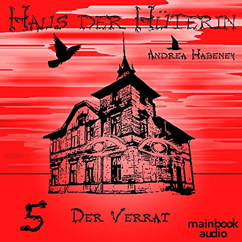 Der Verrat: Haus der Hüterin 5