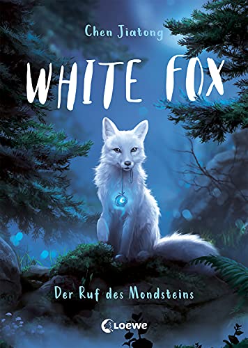 White Fox (Band 1) - Der Ruf des Mondsteins: Begleite Polarfuchs Dilah auf seiner spannenden Mission - Actionreiches Fantasy-Kinderbuch ab 9 Jahren