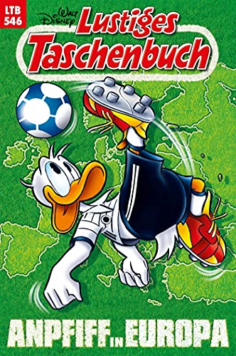 Lustiges Taschenbuch Nr. 546: Anpfiff in Europa