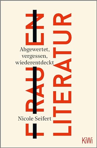 FRAUEN LITERATUR: Abgewertet, vergessen, wiederentdeckt