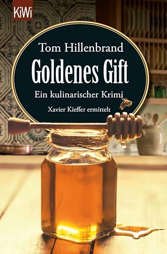 Goldenes Gift: Ein kulinarischer Krimi. Xavier Kieffer ermittelt (Die Xavier-Kieffer-Krimis 7)