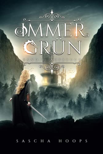 Immergrün Band 1: Aufbruch