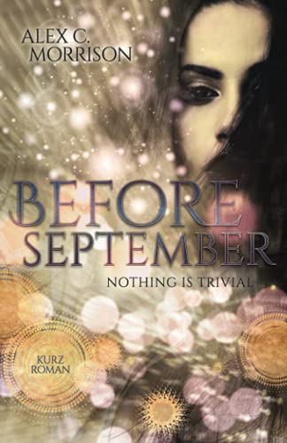 Before September: Nothing is trivial