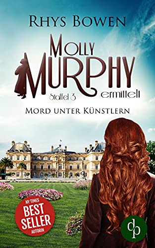 Mord unter Künstlern: Band 1 (Molly Murphy ermittelt-Reihe Staffel 3)