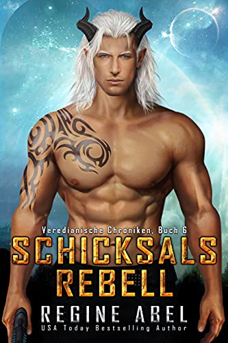 Schicksalsrebell (Veredianische Chroniken 6)