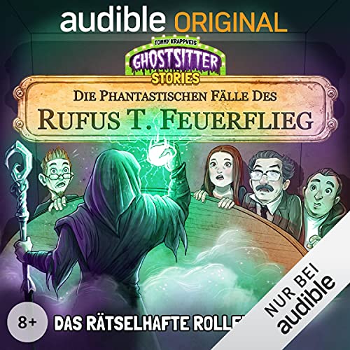 Das rätselhafte Rollenspiel. Die phantastischen Fälle des Rufus T. Feuerflieg 7: Ghostsitter Stories