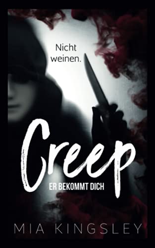 Creep: Er bekommt dich (Creep Duet, Band 2)