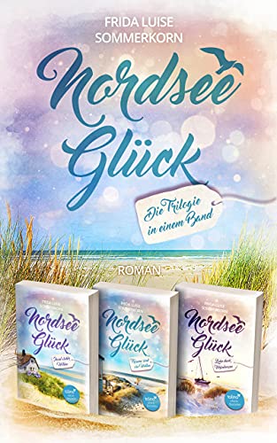 Nordseeglück: Die Trilogie in einem Band