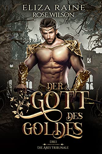 Der Gott des Goldes (Die Ares Tribunale 3)