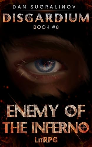 Enemy of the Inferno (Disgardium Book #8): LitRPG Series