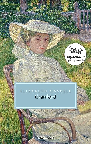 Cranford: Damals – heute – morgen: Reclams Klassikerinnen (Reclam Taschenbuch)