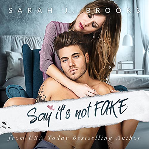 Say It's Not Fake: Ein Enemies to Lovers [German Edition]: Liebesroman