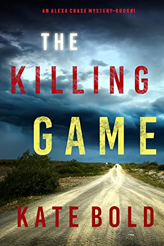 The Killing Game (An Alexa Chase Suspense Thriller—Book 1)