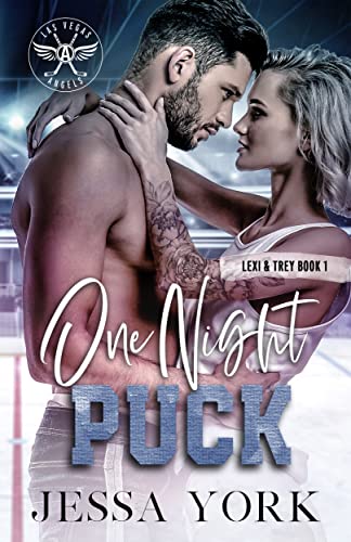 One Night Puck: (Lexi & Trey duet #1) (Las Vegas Angels Duet Series Book 3)