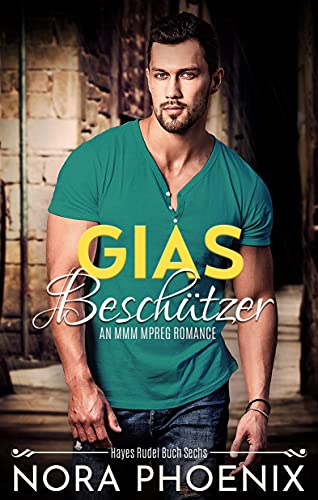 Gias Beschützer (Hayes Rudel 6)