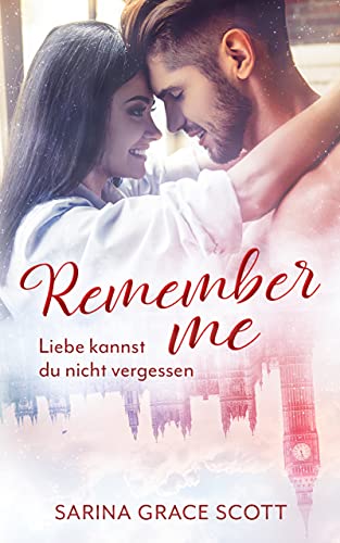Remember me: Liebe kannst du nicht vergessen (John & Robyn 1)