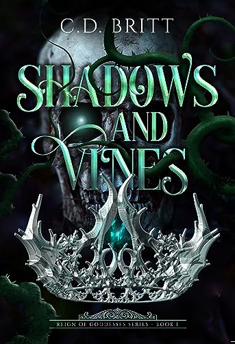 Shadows And Vines: A Hades + Persephone Reimagining (The Reign of Goddesses Book 1)