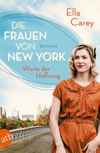 Die Frauen von New York – Worte der Hoffnung: Roman (Töchter Amerikas 2)