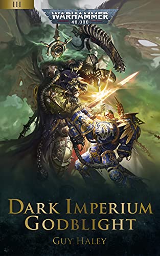Godblight (Dark Imperium: Warhammer 40,000 Book 3)