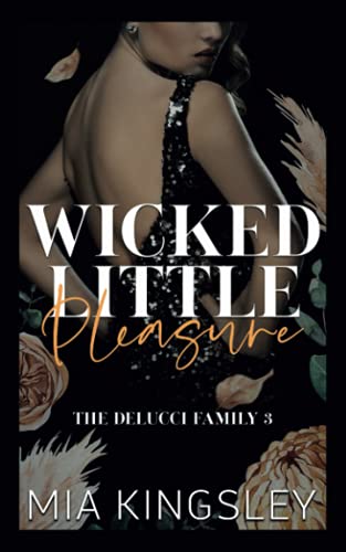 Wicked Little Pleasure (The Delucci Family, Band 3)