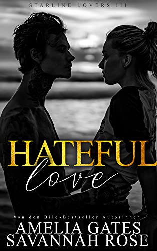 Hateful Love: Liebesroman (Starline Lovers 3)