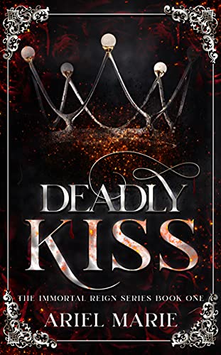 Deadly Kiss: A FF Vampire Paranormal Romance (The Immortal Reign Book 1)
