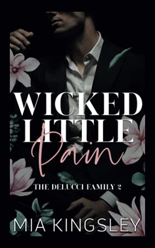 Wicked Little Pain (The Delucci Family, Band 2)