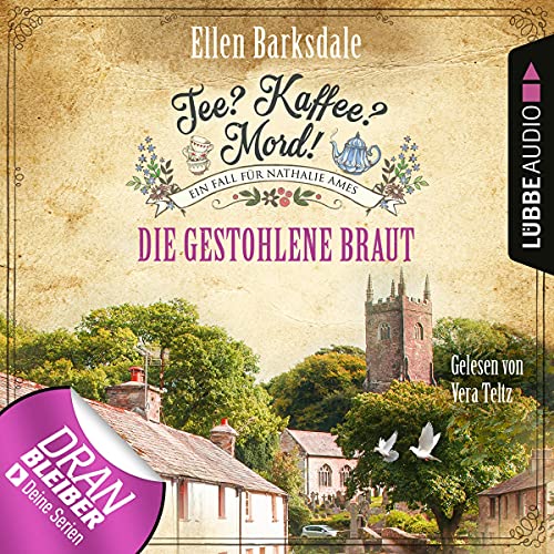 Die gestohlene Braut: Tee? Kaffee? Mord! 18