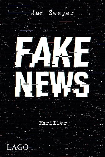 Fake News: Spannender Thriller über die Macht von Fake News