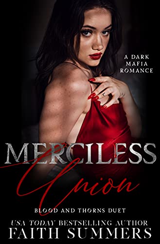 Merciless Union: A Dark Mafia Arranged Marriage Romance (Blood and Thorns Book 2)