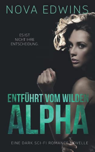 Entführt vom wilden Alpha (Tedoleraner, Band 2)