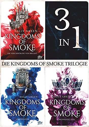 Die Kingdoms of Smoke Trilogie (3in1-Bundle): Die Verschwörung von Brigant – Dämonenzorn – Brennendes Land