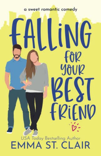 Falling for Your Best Friend: a Sweet Romantic Comedy (Love Clichés Sweet RomCom, Band 4)