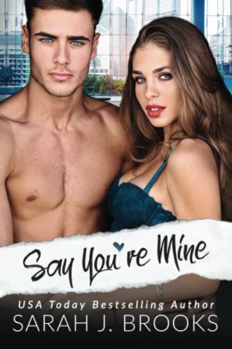 Say You're Mine: An Enemies to Lovers Romance (Southport Love Stories, Band 4)