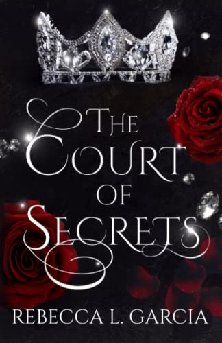 The Court of Secrets (The Fate of Crowns Trilogy, Band 3)