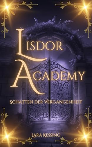 Lisdor Academy - Schatten der Vergangenheit (Lisdor Academy - Reihe 4)