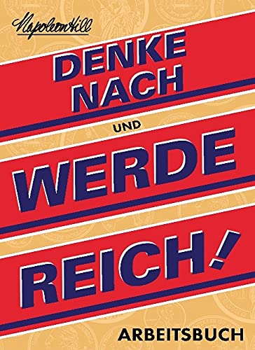 Denke nach und werde reich Arbeitsbuch (Think and Grow Rich Action Guide) (Official Publication of the Napoleon Hill Foundation)