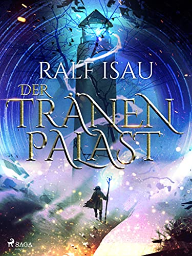 Der Tränenpalast (Der Zirkel der Phantanauten 1)