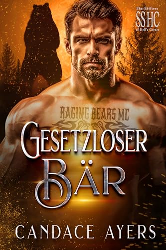 Gesetzloser Bär (Die Shifterinnen von Hell’s Corner 4)