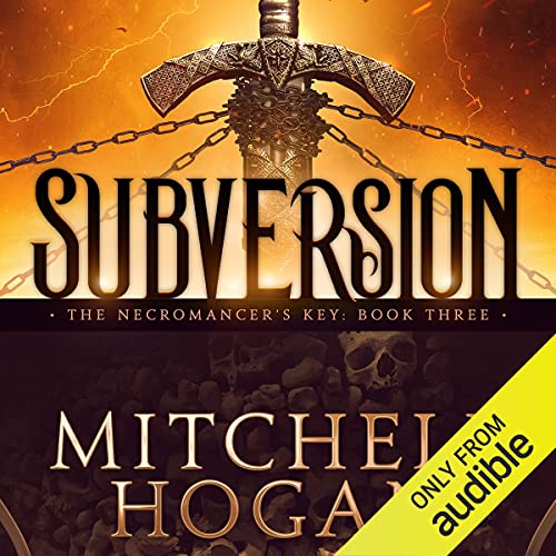 Subversion: The Necromancer's Key, Book 3