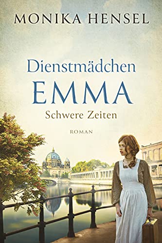 Dienstmädchen Emma: Schwere Zeiten