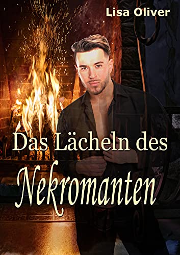 Das Lächeln des Nekromanten (The Necromancer's Smile Trilogy 1)