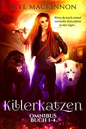 Killerkatzen Buch 1-4 (Die Killerkatzen Akten 1)