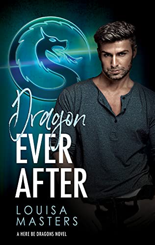 Dragon Ever After (Here Be Dragons Book 1)