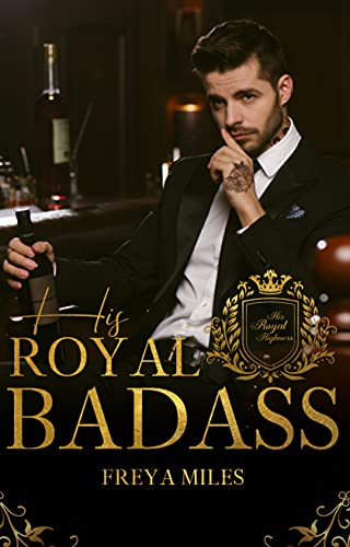 His Royal Badass