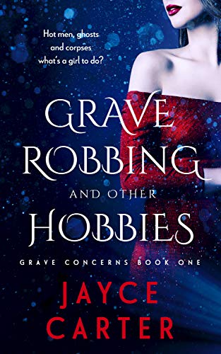 Grave Robbing and Other Hobbies: A Reverse Harem Romance (Grave Concerns Book 1)